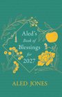 „Aled's Book of Blessings for 2027“ und „Aled Jones“. Logo von Hodder mit dem Text „Where Faith is Inspired“.