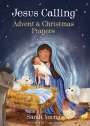 Sarah Young: Jesus Calling Advent and Christmas Prayers, Buch