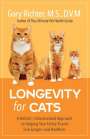Gary Richter: Longevity for Cats: A Holistic, Individualized Approach to Helping Your Feline Friend Live Longer and Healthier, Buch