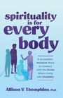 Allison V Thompkins: Spirituality Is for Every Body, Buch