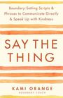 Kami Orange: Say the Thing, Buch