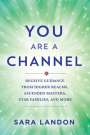 Sara Landon: You Are a Channel, Buch