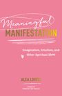 Alea Lovely: Meaningful Manifestation, Buch