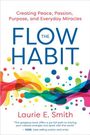 Laurie E Smith: The Flow Habit, Buch