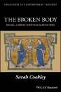 Sarah Coakley: The Broken Body: Israel, Christ and Fragmentation, Buch