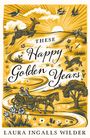 Laura Ingalls Wilder: These Happy Golden Years, Buch
