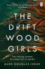 Mark Douglas-Home: The Driftwood Girls, Buch