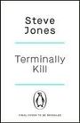 Steve Jones: Terminally Kill, Buch