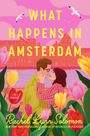 Rachel Lynn Solomon: What Happens in Amsterdam, Buch