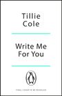 Tillie Cole: Write Me For You, Buch