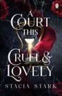 Stacia Stark: A Court This Cruel and Lovely, Buch