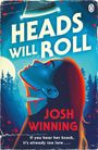 Josh Winning: Heads Will Roll, Buch