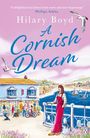 Text: „A delightful read about fresh starts and new beginnings“ – Phillipa Ashley. Titel: "A Cornish Dream". Autorenname: Hilary Boyd.

Illustration: Frau in pinkem Overall vor Küstenlandschaft, Segelboote, Häuser, Möwen.
