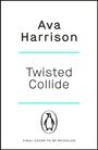 Ava Harrison: Twisted Collide, Buch