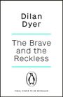 Dilan Dyer: The Brave and The Reckless, Buch