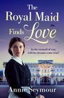 Annie Seymour: The Royal Maid Finds Love, Buch