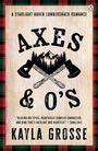 Kayla Grosse: Axe's and O's, Buch