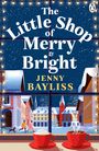 Jenny Bayliss: The Little Shop of Merry and Bright, Buch
