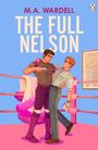 M. A. Wardell: The Full Nelson, Buch