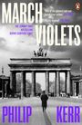 MARCH VIOLETS. 'One of the greatest anti-war heroes ever written' – Lee Child. Brandenburger Tor mit einer Person im Vordergrund.