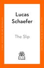 "Lucas Schaefer, The Slip" auf weißem Hintergrund, orangefarbener Rand mit dem Text "FINAL COVER TO BE REVEALED", unten ein Logo.