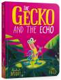 Rachel Bright: The Gecko and the Echo Board Book, Buch