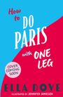 Ella Dove: How to do Paris with One Leg, Buch