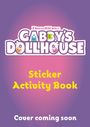 Official Gabby's Dollhouse: DreamWorks Gabby's Dollhouse: Sticker Activity Book, Buch