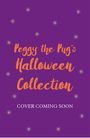 Bella Swift: Peggy the Pug's Halloween Collection, Buch
