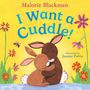 Malorie Blackman: I Want A Cuddle!, Buch