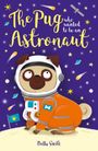 "The Pug who wanted to be an Astronaut" steht in verspielter Schrift. Ein Mops in einem Astronautenanzug auf einem Mond.
