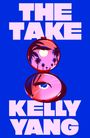 Kelly Yang: The Take, Buch