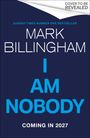 Text: "COVER TO BE REVEALED", "SUNDAY TIMES NUMBER ONE BESTSELLER", "MARK BILLINGHAM", "The New Thriller", "COMING IN 2027". Dunkler Hintergrund.