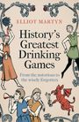 Elliot Martyn: History's Greatest Drinking Games, Buch