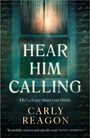 Carly Reagon: Hear Him Calling, Buch