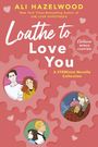 Ali Hazelwood: Loathe To Love You, Buch