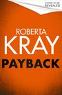 Roberta Kray: Payback, Buch