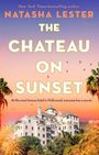 Natasha Lester: The Chateau on Sunset, Buch