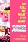Nicki Chapman: So Tell Me What You Want, Buch