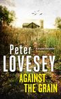 Peter Lovesey: Against the Grain, Buch