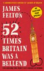 James Felton: 52 Times Britain was a Bellend, Buch