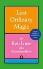 Rob Lowe: Lost Ordinary Magic, Buch