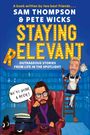 Buchtitel: "Staying Relevant" von Sam Thompson und Pete Wicks. Cartoonfiguren, einer schreibt an Schreibmaschine, anderer in Verkleidung.