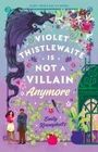 Emily Krempholtz: Violet Thistlewaite is Not a Villain Anymore, Buch