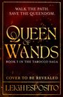 Text: "Walk the path. Save the queendom. Queen of Wands. Book 1 in the Tarocco Saga. Cover to be revealed. Leigh Eposito."  
Goldene Schrift auf dunkelrotem Hintergrund mit Funken.