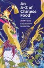 Jenny Lau: An A-Z of Chinese Food (Recipes Not Included), Buch