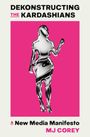 Mj Corey: Dekonstructing the Kardashians, Buch