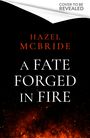 Hazel McBride: A Fate Forged in Fire, Buch