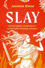 Jasmine Elmer: Slay, Buch