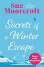 Text: "Sue Moorcroft, Secrets of a Winter Escape". Illustration: Schneeflocken, Eislandschaft, blauer Vogel am Himmel.